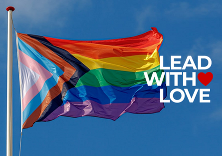 Pride Month flag with text reading "Lead with Love"